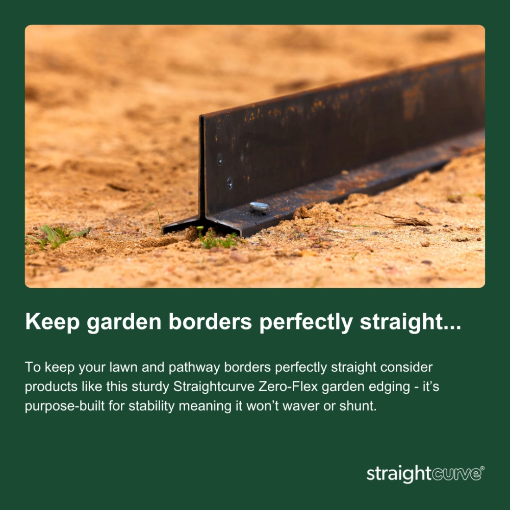 Straightcurve Zero-Flex is made for perfectly straight and sturdy borders